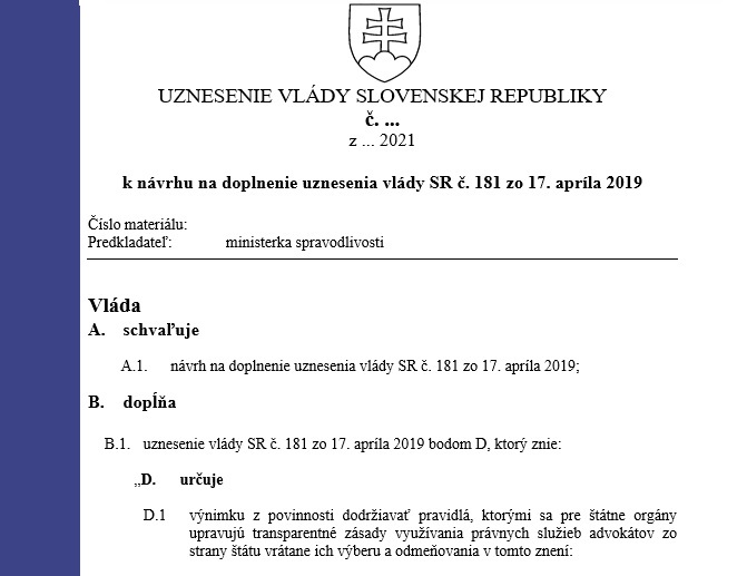 Vláda SR dnes (24.11.2021) prijala uznesenie umožňujúce jednoduchší výber advokátov pre spoluprácu so štátnymi orgánmi