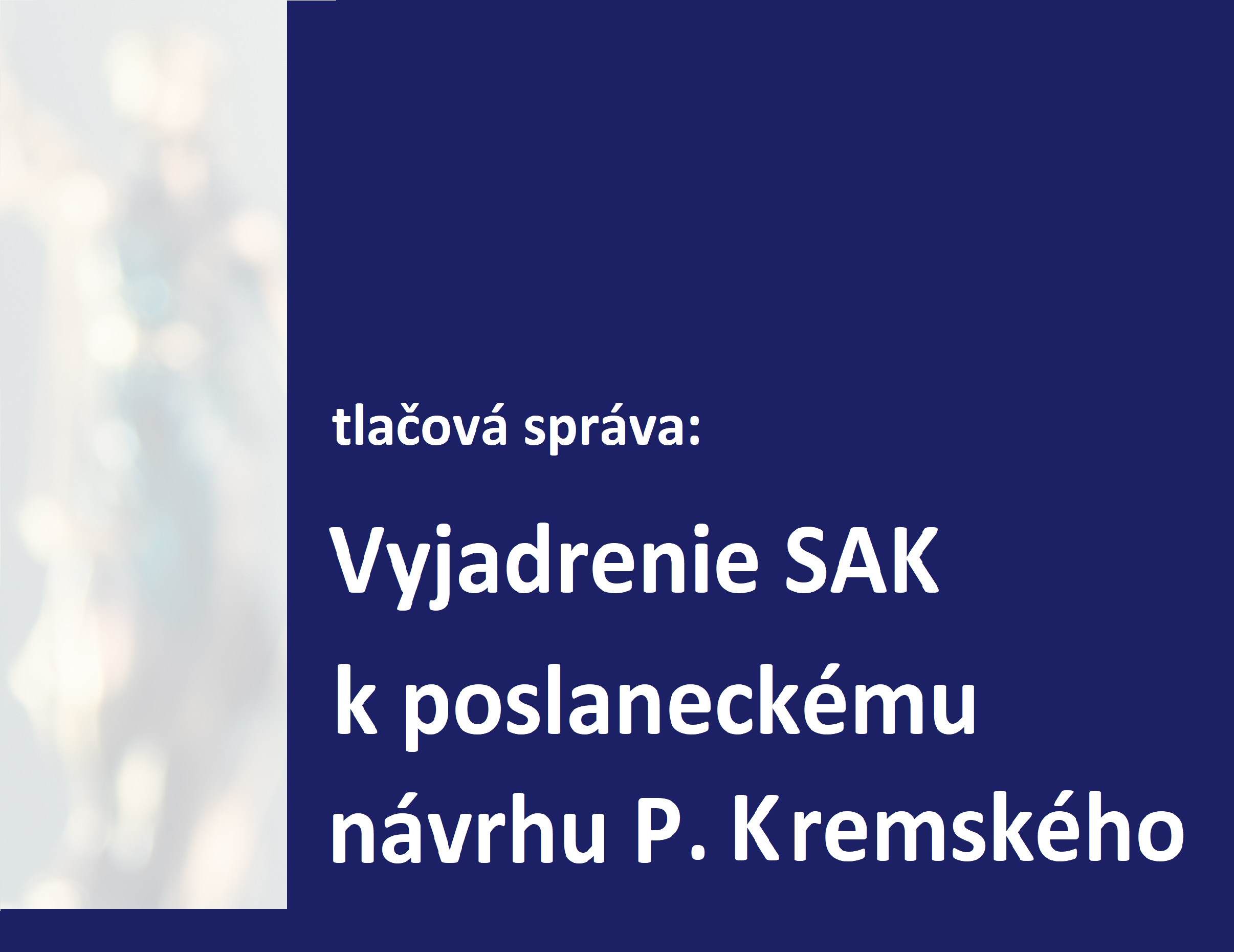 Vyjadrenie Slovenskej advokátskej komory k poslaneckému návrhu Petra Kremského