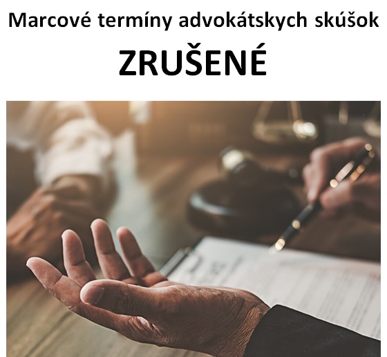 Zrušenie marcových termínov advokátskych skúšok 