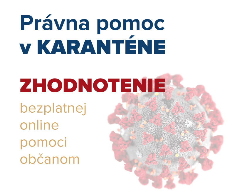 Advokáti pomohli v rámci PRÁVNEJ POMOCI V KARANTÉNE viac než 1300 ľuďom