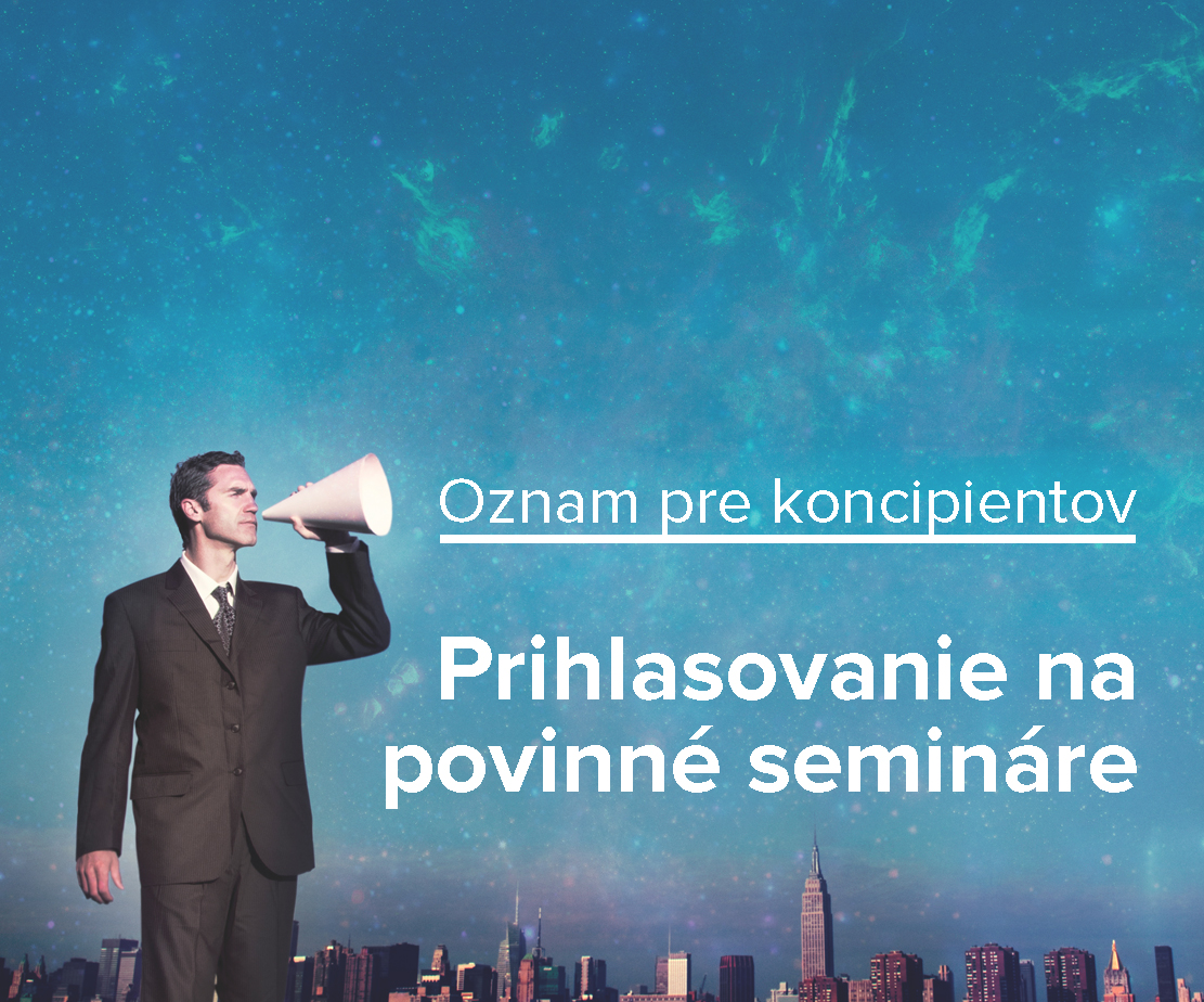 Oznam pre advokátskych koncipientov k prihlasovaniu na povinné semináre.