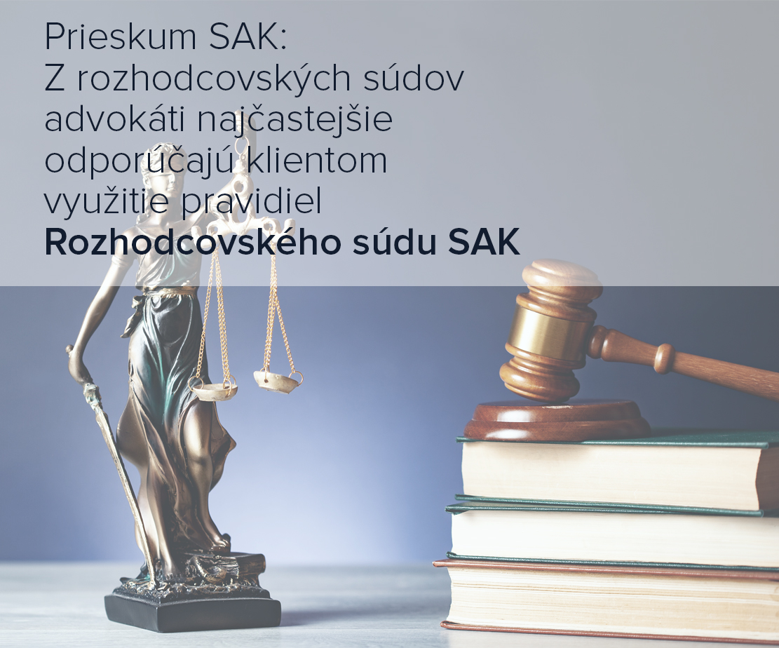 Prieskum SAK o využívaní rozhodcovského konania v právnej praxi.