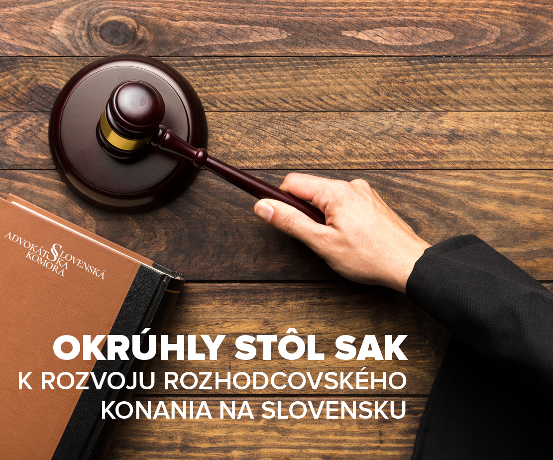 Okrúhly stôl SAK k rozvoju rozhodcovského konania na Slovensku