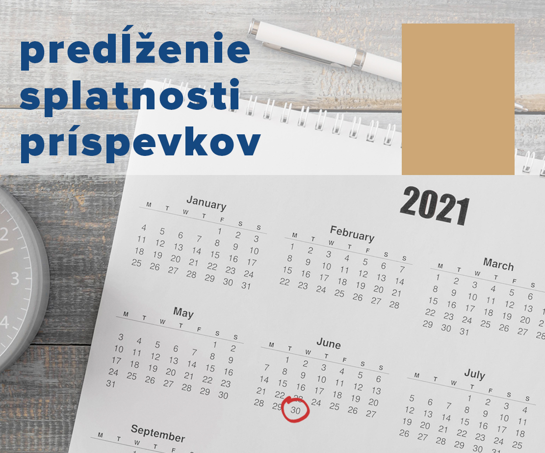 Predĺženie termínu splatnosti príspevku na činnosť SAK a príspevku do sociálneho fondu SAK za rok 2021 do 30. júna 2021