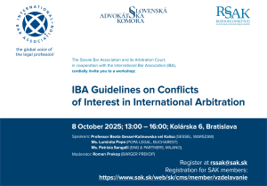 Slovenská advokátska komora a International Bar Association organizujú odborný workshop o nezávislosti a nestrannosti v rozhodcovskom konaní